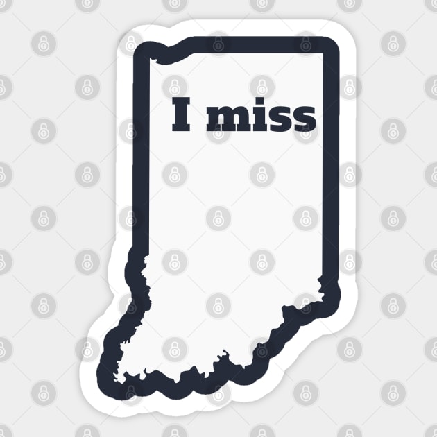 I Miss Indiana - My Home State Sticker by Yesteeyear